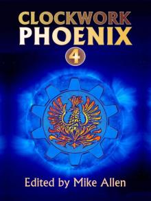 Clockwork Phoenix 4