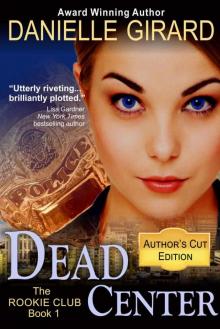 Dead Center (The Rookie Club Book 1)