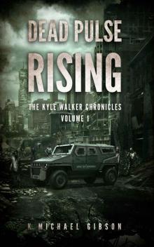 Dead Pulse Rising: A Zombie Novel