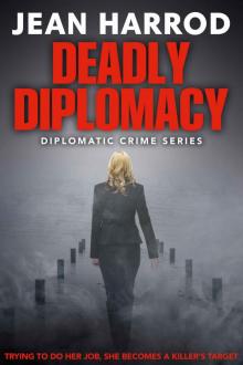 Deadly Diplomacy: Jess Turner in Australia (Diplomatic Crime Book 1)