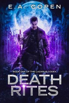 Death Rites (The Lazarus Codex Book 1)