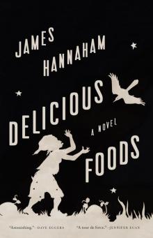 Delicious Foods: A Novel