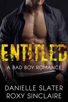 Entitled: A Bad Boy Romance (Bad Boys For Life Book 1)