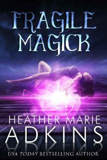 Fragile Magick (Descent Trilogy Book 1)