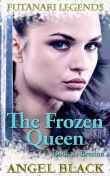 Futanari Legends: The Frozen Queen (Book 1: Brenna)