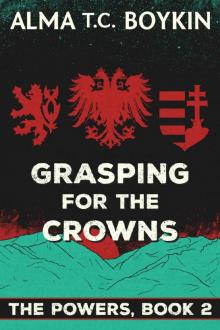 Grasping for the Crowns (The Powers Book 2)