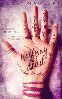 Halfway Dead (Halfway Witchy Book 1)