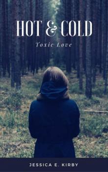 Hot & Cold: Toxic Love