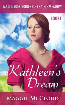 Kathleen's Dream (Mail-Order Brides Of Prairie Meadow 1)