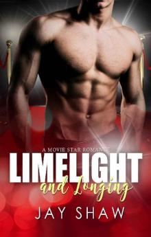 Limelight and Longing (Movie Star Romance Book 1)