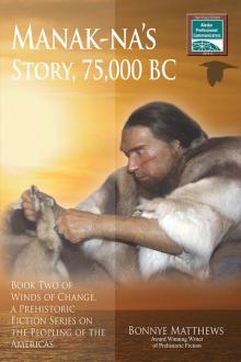 Manak-na's Story, 75,000 BC