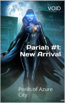 Pariah #1: New Arrival: Perils of Azure City