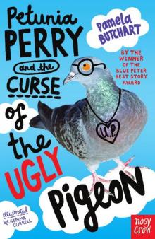 Petunia Perry and the Curse of the Ugly Pigeon