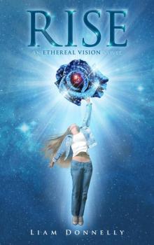 Rise (The Ethereal Vision Book 2)