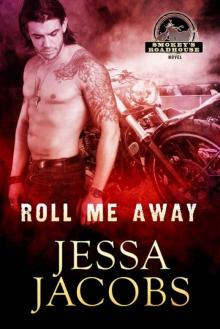 Roll Me Away: A Smokey's Roadhouse Novel