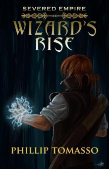 Severed Empire: Wizard's Rise