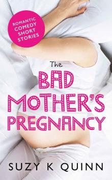 The Bad Mother's Pregnancy