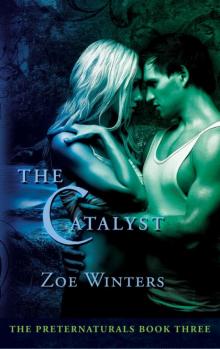 The Catalyst (a paranormal romance: Preternaturals Book 3)