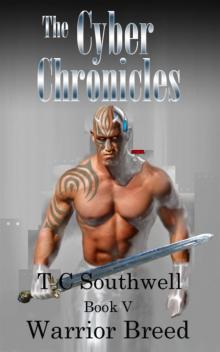 The Cyber Chronicles VI - Warrior Breed