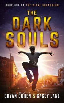 The Dark Souls (The Viral Superhero Series Book 1)