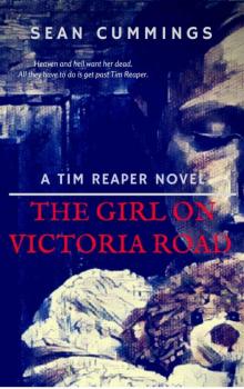 The Girl On Victoria Road: A Tim Reaper Novel