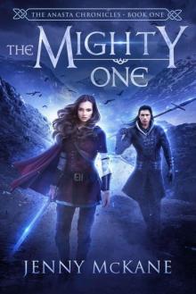 The Mighty One (Anasta Chronicles Book 1)