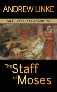 The Staff of Moses (Oliver Lucas Adventures)