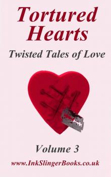 Tortured Hearts - Twisted Tales of Love - Volume 3