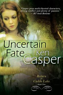 Uncertain Fate