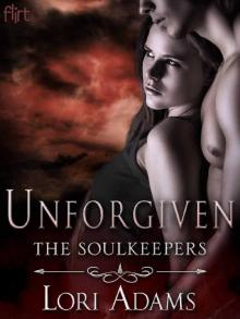 Unforgiven: A Soulkeepers Novel (The Soulkeepers Book 3)