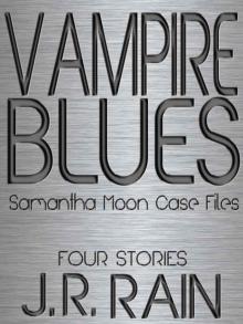 Vampire Blues: Four Stories (Samantha Moon Case Files #1)