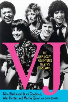 VJ: The Unplugged Adventures of MTV's First Wave