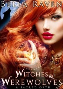 Witches & Werewolves: A Sacred Oath