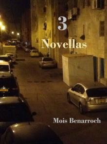 3 Novellas: Home / Leaving for Jerusalem / The Nobel Prize