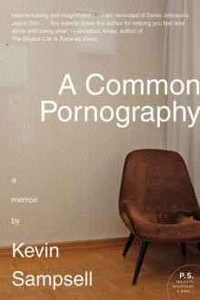 A Common Pornography: A Memoir