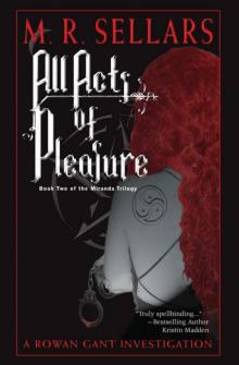 All Acts Of Pleasure: A Rowan Gant Investigation