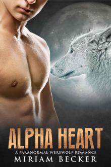 Alpha Heart: A Paranormal Werewolf Romance