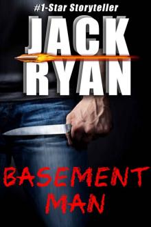 Basement Man (A Jack Ryan Mystery Thriller)