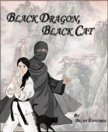 Black Dragon, Black Cat