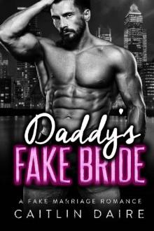 Daddy's Fake Bride (A Fake Marriage Romance)