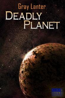 Deadly Planet (Logan Ryvenbark's Saga Book 2)