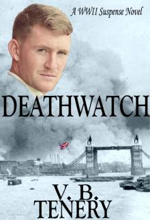 Deathwatch: Inspirational WWII Suspense