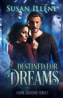 Destined for Dreams: Book 2 (Dark Destiny Series)