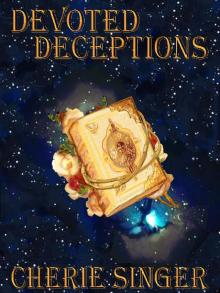 Devoted Deceptions, A 4th Millennium Adventure, Book 3