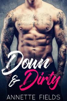 Down and Dirty: A Single Dad Bad Boy Romance (Small Town Bad Boys Book 3)