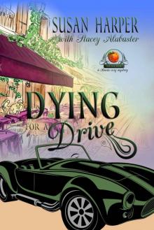 Dying for a Drive: A Senoia Cozy Mystery