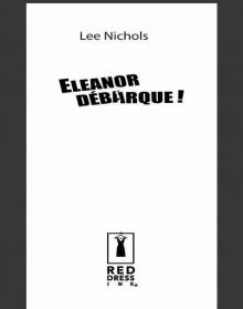 ELEANOR DÉBARQUE !