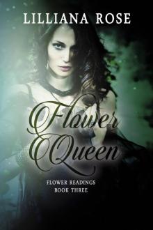 Flower Queen (Flower Readings Book 3)