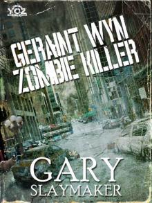 Geraint Wyn: Zombie Killer (Year of the Zombie Book 5)