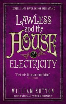 Lawless and the House of Electricity